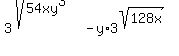 3%5E%28sqrt%2854xy%5E3%29%29+-+y%2A3%5E%28sqrt%28128x%29%29