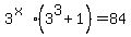3%5E%28x%29%283%5E3%2B1%29=84