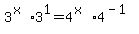 3%5E%28x%29%2A3%5E1=4%5E%28x%29%2A4%5E%28-1%29