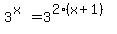 3%5E%28x%29=3%5E%282%28x%2B1%29%29