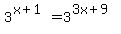 3%5E%28x%2B1%29=3%5E%283x%2B9%29