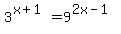 3%5E%28x%2B1%29=9%5E%282x-1%29
