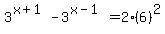 3%5E%28x%2B1%29-3%5E%28x-1%29=2%286%29%5E2