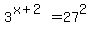 3%5E%28x%2B2%29+=+27%5E2