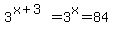3%5E%28x%2B3%29=3%5Ex=84