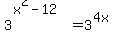 3%5E%28x%5E2-12%29+=+3%5E%284x%29+