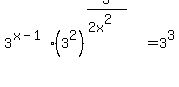 3%5E%28x-1%29%2A%283%5E2%29%5E%283%2F%282x%5E2%29%29=3%5E3