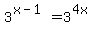 3%5E%28x-1%29=3%5E%284x%29