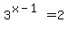 3%5E%28x-1%29+=+2