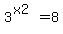 3%5E%28x2%29+=+8
