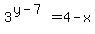 3%5E%28y-7%29=4-x