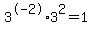 3%5E-2%2A3%5E2+=+1