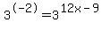 3%5E-2=3%5E%2812x-9%29+