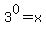 3%5E0=x