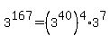 3%5E167=%283%5E40%29%5E4%2A3%5E7