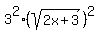 3%5E2%28sqrt%282x%2B3%29%29%5E2