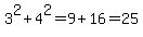 3%5E2%2B4%5E2=9%2B16=25