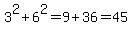 3%5E2%2B6%5E2=9%2B36=45