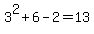 3%5E2%2B6-2=13