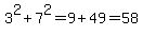 3%5E2%2B7%5E2=9%2B49=58