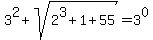 3%5E2%2Bsqrt%282%5E3%2B1%2B55%29=3%5E0