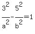 3%5E2%2Fa%5E2-5%5E2%2Fb%5E2=1