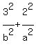 3%5E2%2Fb%5E2+%2B+2%5E2%2Fa%5E2