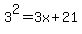 3%5E2=3x+%2B+21