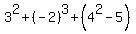 3%5E2+%2B+%28-2%29%5E3%2B+%284%5E2-5%29