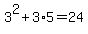 3%5E2+%2B+3%2A5+=+24