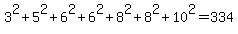 3%5E2+%2B+5%5E2+%2B+6%5E2%2B+6%5E2%2B+8%5E2+%2B+8%5E2+%2B+10%5E2+=+334