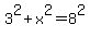3%5E2+%2B+x%5E2+=+8%5E2