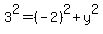 3%5E2+=+%28-2%29%5E2+%2B+y%5E2+