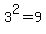 3%5E2+=+9