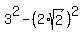 3%5E2+-+%282%2Asqrt%282%29%29%5E2