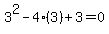 3%5E2+-+4%2A%283%29+%2B+3+=+0