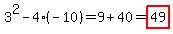 3%5E2-4%2A%28-10%29=9%2B40=highlight%2849%29