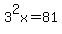3%5E2x+=+81