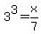 3%5E3=x%2F7