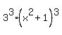 3%5E3+%28x%5E2%2B1%29%5E3