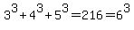3%5E3+%2B+4%5E3+%2B+5%5E3+=+216+=+6%5E3