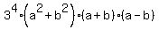 3%5E4%28a%5E2%2Bb%5E2%29%28a%2Bb%29%28a-b%29
