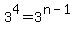 3%5E4=3%5E%28n-1%29