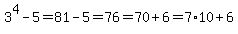 3%5E4-5=81-5=76=70%2B6=7%2A10%2B6