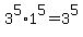 3%5E5%2A1%5E5=3%5E5