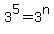 3%5E5=3%5En