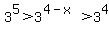 3%5E5%3E3%5E%284-x%29%3E3%5E4