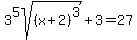 3%5E5sqrt%28%28x%2B2%29%5E3%29+%2B+3=+27+