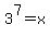 3%5E7=x