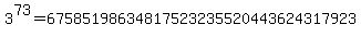 3%5E73+=+67585198634817523235520443624317923